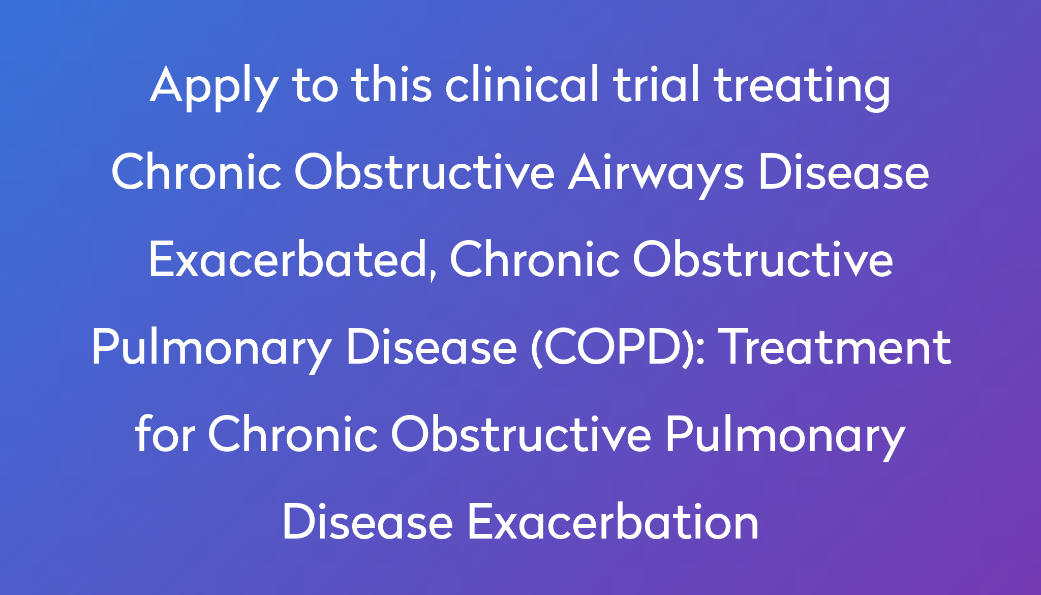 treatment-for-chronic-obstructive-pulmonary-disease-exacerbation